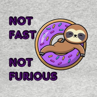 not fast not furious retirement shirt T-Shirt